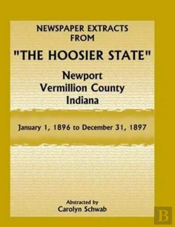 Bertrand.pt - Newspaper Extracts From The Hoosier State, Newport, Vermillion County, Indiana, January 1, 1896 To December 31, 1897