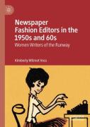 Newspaper Fashion Editors In The 1950s And 60s