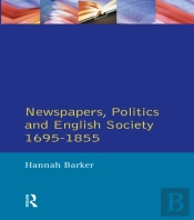 Newspapers And English Society 1695-1855