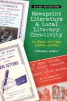 Newsprint Literature And Local Literary Creativity In West Africa, 1900s Â€“ 1960s