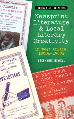 Bertrand.pt - Newsprint Literature And Local Literary Creativity In West Africa, 1900s Â€“ 1960s