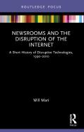 Newsrooms And The Disruption Of The Internet