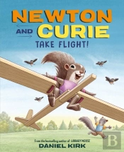 Newton And Curie Take Flight!