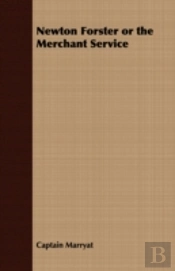 Newton Forster Or The Merchant Service