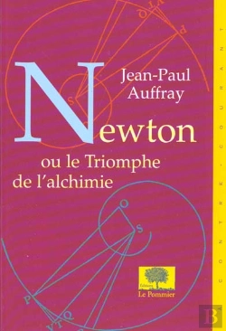 Bertrand.pt - Newton Ou Le Triomphe De L'Alchimie
