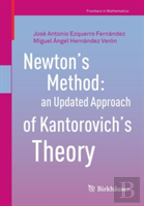 Newtonâ€™S Method: An Updated Approach Of Kantorovichâ€™S Theory