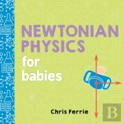 Newtonian Physics For Babies