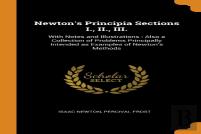Newton'S Principia Sections I., Ii., Iii.