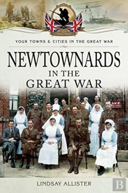 Bertrand.pt - Newtownards In The Great War
