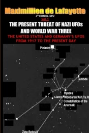 New.Vol.1. 4th Edition. The Present Threat Of Nazi Ufos And World War Three
