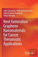 Next Generation Graphene Nanomaterials For Cancer Theranostic Applications