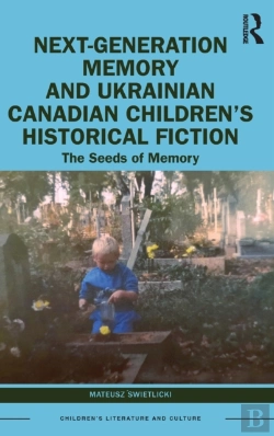 Bertrand.pt - Next-Generation Memory And Ukrainian Canadian Childrenâ€™S Historical Fiction