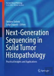 Next-Generation Sequencing In Solid Tumor Histopathology