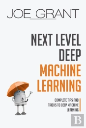 Next Level Deep Machine Learning