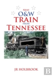 Next O&W Train From Tennessee
