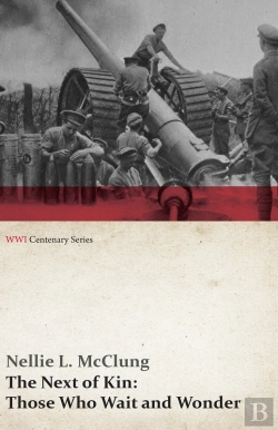 Bertrand.pt - Next Of Kin: Those Who Wait And Wonder (Wwi Centenary Series)