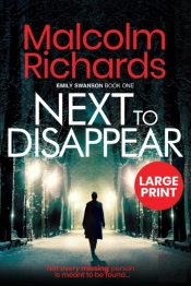 Next To Disappear: Large Print Edition