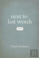 Next To Last Words