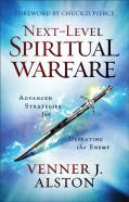 Nextâ€“Level Spiritual Warfare Â€“ Advanced Strategies For Defeating The Enemy