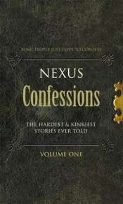Nexus Confessions: Volume One