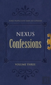 Nexus Confessions: Volume Three