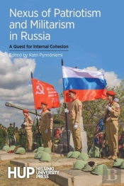 Nexus Of Patriotism And Militarism In Russia