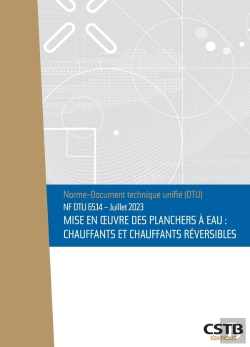 Bertrand.pt - Nf Dtu 65.14 Mise En 1/2uvre Des Planchers À Eau : Chauffants Et Chauffants Réversibles : Date Du Document : Juillet  2023