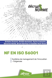 Nf En Iso 56001 : Système De Management De L'Innovation - Exigences
