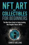 Nft Art And Collectables For Beginners: