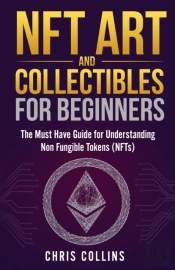 Nft Art And Collectibles For Beginners