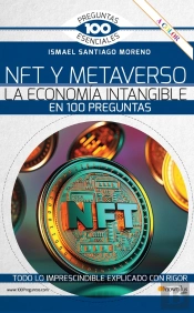 Nft Y Metaverso. La Economía Intangible En 100 Preguntas