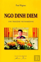 Ngo Dinh Diem - Une Tragédie Vietnamienne
