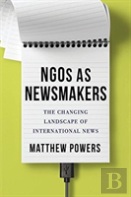 Ngos As Newsmakers