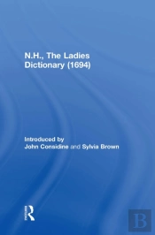 N.H., The Ladies Dictionary (1694)