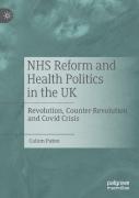 Nhs Reform And Health Politics In The Uk