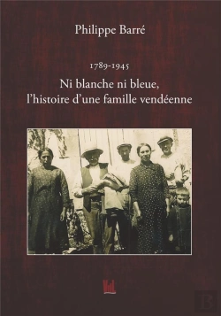 Bertrand.pt - Ni Blanche Ni Bleue, L'Histoire D'Une Famille Vendeenne