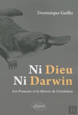 Bertrand.pt - Ni Dieu, Ni Darwin - Les Français Et La Théorie De L'Évolution