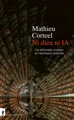 Bertrand.pt - Ni Dieu Ni Ia : Une Philosophie Sceptique De L'Intelligence Artificielle