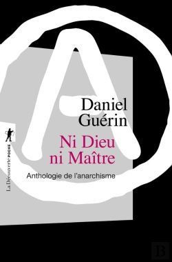 Bertrand.pt - Ni Dieu Ni Maître ; Anthologie De L'Anarchisme