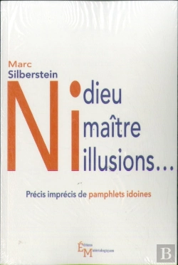 Bertrand.pt - Ni Dieu Ni Maître Ni Illusions... : Précis Imprécis De Pamphlets Idoines