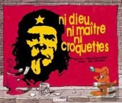 Ni Dieu, Ni Maîtres, Ni Croquettes