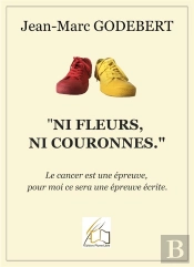 'Ni Fleurs, Ni Couronnes' : Le Cancer Est Une Épreuve, Pour Moi Ça Sera Une Épreuve Écrite