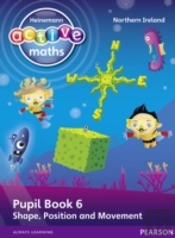 Ni Heinemann Active Maths - Beyond Number P2-4 Pupil Book 6 - Shape, Position And Movement