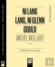 Ni Lang Lang, Ni Glenn Gould - Interpreter La Musique