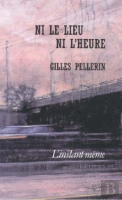Ni Le Lieu Ni L'Heure