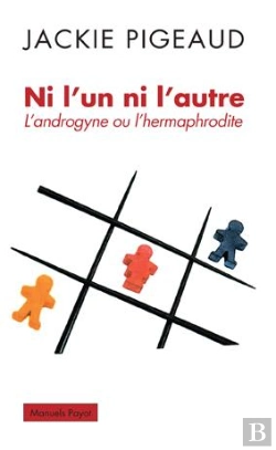 Bertrand.pt - Ni L'Un Ni L'Autre ; L'Androgyne Ou L'Hermaphrodite