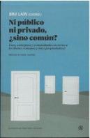 Ni Publico Ni Privado, ¿Sino Comun
