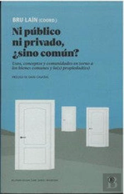 Ni Publico Ni Privado, ¿Sino Comun