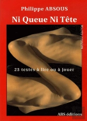 Ni Queue Ni Tête ; 23 Textes À Lire Ou À Jouer