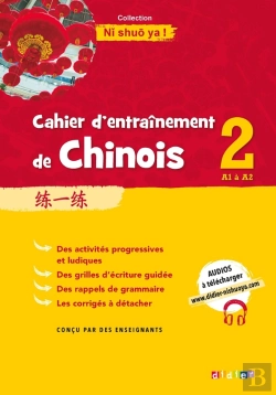 Bertrand.pt - Ni Shuo Ya ! ; Cahier D'Entraînement De Chinois 2 ; A1-A2